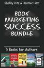 Book Marketing Success Bundle 5 Books for Authors