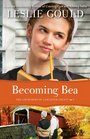 Becoming Bea (Courtships of Lancaster County, Bk 4)