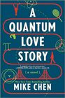A Quantum Love Story A Novel