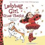 Ladybug Girl Gives Thanks