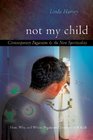 Not My Child Contemporary Paganism  the New Spirituality