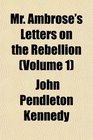 Mr Ambrose's Letters on the Rebellion