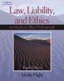 Law Liability and Ethics for the Medical Office Professional