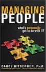 Managing PeopleWhat's Personality Got To Do With It