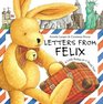 Letters from Felix A Little Rabbit on a World Tour