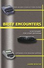 Brief Encounters A Dictionary for Court Reporting