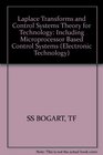Laplace Transforms and Control Systems Theory for Technology Including MicroprocessorBased Control Systems