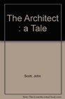 The Architect A Tale