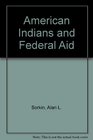 American Indians and Federal Aid