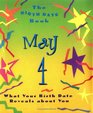 The Birth Date Book May 4: What Your Birthday Reveals About You (Birth Date Books)