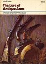 The lure of antique arms