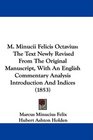 M Minucii Felicis Octavius The Text Newly Revised From The Original Manuscript With An English Commentary Analysis Introduction And Indices