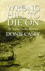 Wrong Hill to Die On An Alafair Tucker Mystery