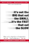 It's Not the Big That Eat the SmallIt's the Fast That Eat the Slow How to Use Speed as a Competitive Tool in Business