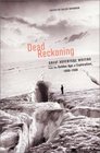Dead Reckoning: Great Adventure Writing from the Golden Age of Exploration, 1800-1900 (Outside Books)