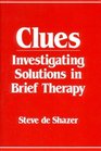 Clues Investigating Solutions in Brief Therapy
