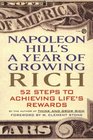 Napoleon Hill's a Year of Growing Rich: Fifty-Two Steps to Achieving Life's Rewards