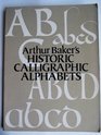Arthur Baker's Historic Calligraphic Alphabets
