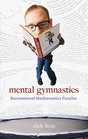 Mental Gymnastics Recreational Mathematics Puzzles