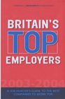 Britain's Top Employers 20032004 A Jobhunter's Guide to the Best Companies to Work for