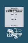 Directory of Scottish Settlers in North America 16251825 Vol I