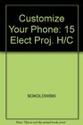 Customize Your Phone 15 Elect Proj H/C
