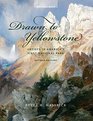 Drawn to Yellowstone Artists in America's First National Park
