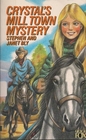 Crystal's Mill Town Mystery