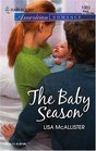 The Baby Season (Fatherhood) (Harlequin American Romance, No 1060)