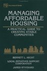 Managing Affordable Housing  A Practical Guide to Creating Stable Communities