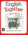 English Together Action Bk 1