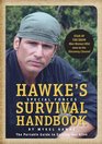 Hawke's Special Forces Survival Handbook The Portable Guide to Getting Out Alive