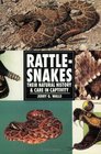 Rattlesnakes Their Natural History  Care in Captivity