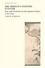 Shogun's Painted Culture  Fear and Creativity in the Japanese States 17601829