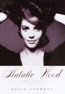 Natalie Wood  A Life