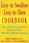 EasytoSwallow EasytoChew Cookbook Over 150 Tasty and Nutritious Recipes for People Who Have Difficulty Swallowing