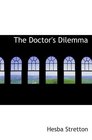 The Doctor's Dilemma A Novel
