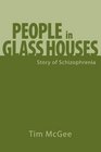 People in Glass Houses Story of Schizophrenia