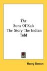 The Sons Of Kai The Story The Indian Told
