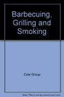 Barbecuing Grilling  Smoking