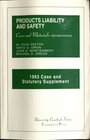 Products Liability  Safety Cases  Materials 1993 Case  Statutory Supplement to