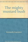 The mighty mustard bush