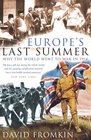 Europe's Last Summer: Why the World Went to War in 1914