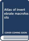 Atlas of invertebrate macrofossils