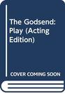 The Godsend Play