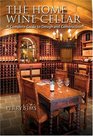 The Home Wine Cellar A Complete Guide To Design And Construction