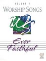 Worship Songs Volume 1 Ever Faithful