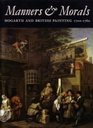 Manners  morals Hogarth and British painting 17001760