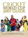 The Cricket World Cup 07 Guide