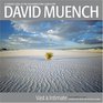 David Muench Vast  Intimate Connecting With the Natural World